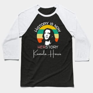 Kamala Harris History Is Now HERstory 2021 Baseball T-Shirt